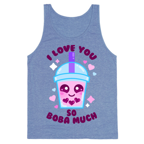 I Love You So Boba Much Tank Top