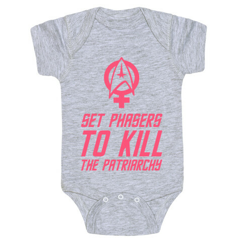 Set Phasers To Kill The Patriarchy Baby One-Piece