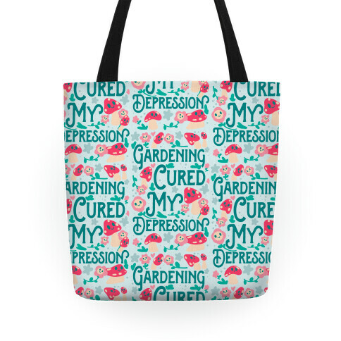 Gardening Cured My Depression Tote