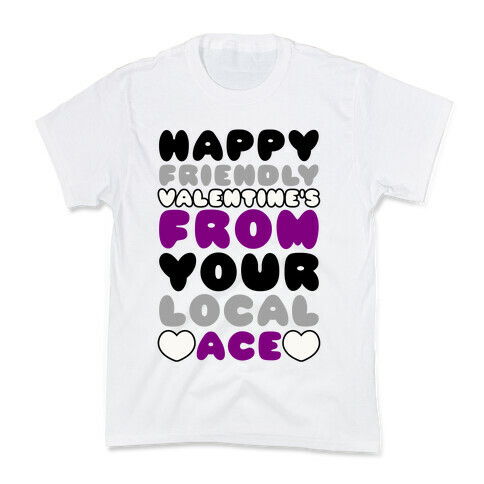 Happy Friendly Valentine's Day From Your Local Ace Kids T-Shirt