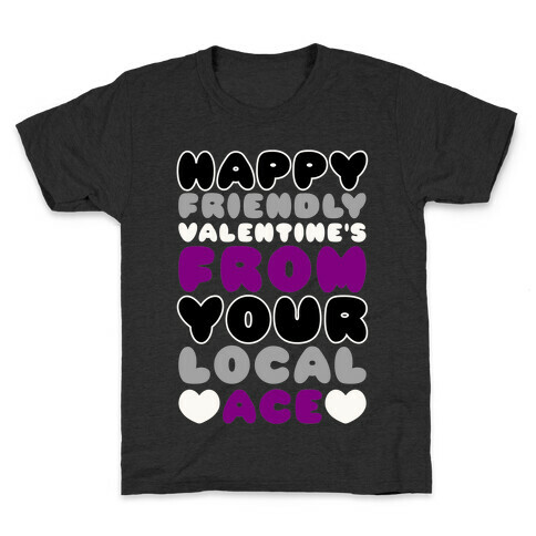 Happy Friendly Valentine's Day From Your Local Ace Kids T-Shirt