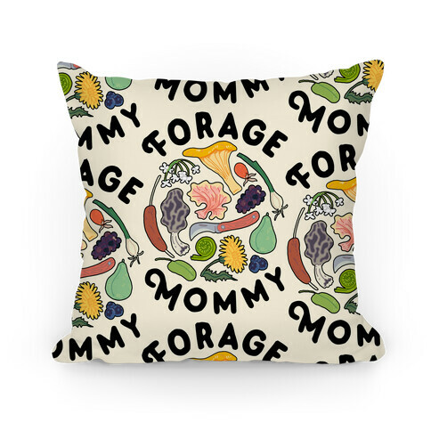 Forage Mommy Pillow