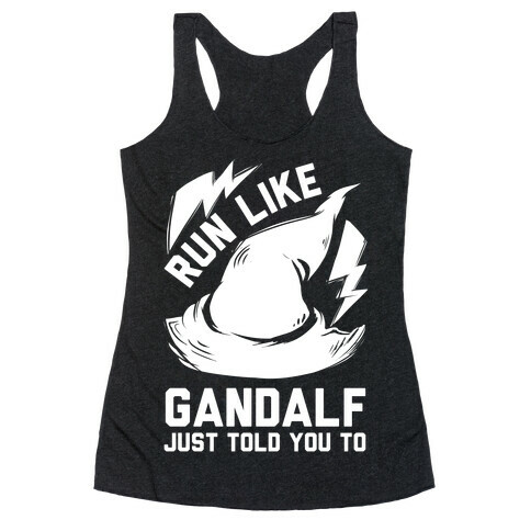 Run Like Gandalf Racerback Tank Top