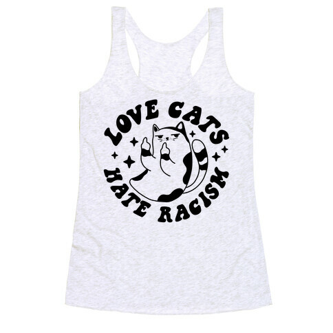 Love Cats Hate Racism Racerback Tank Top