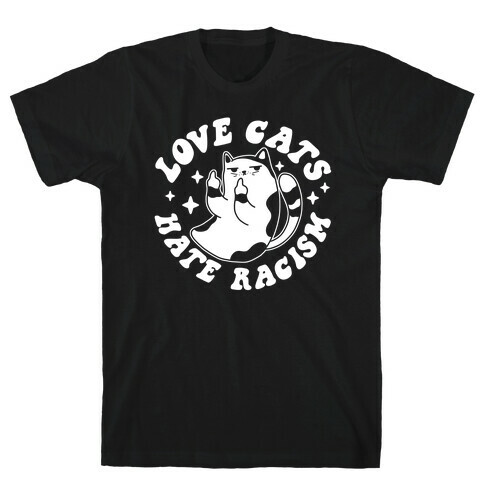 Love Cats Hate Racism T-Shirt