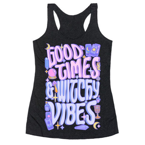 Good Times And Witchy Vibes Racerback Tank Top