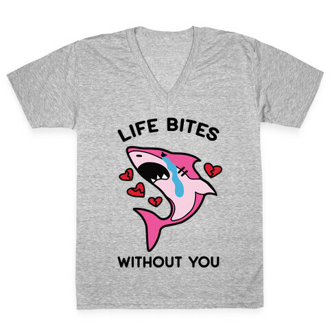 Life Bites Without You V-Neck Tee Shirt