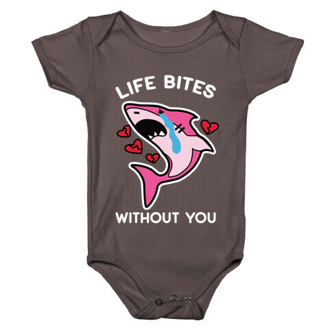 Life Bites Without You Baby One-Piece