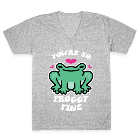 You're So Froggy Fine V-Neck Tee Shirt