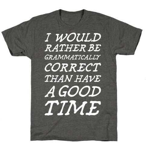 Grammatically Correct T-Shirt