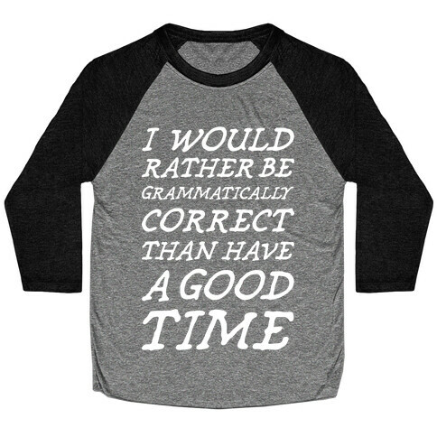 Grammatically Correct Baseball Tee