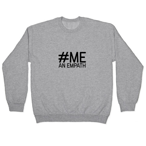 #Me, An Empath Pullover