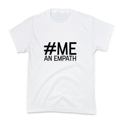 #Me, An Empath Kids T-Shirt