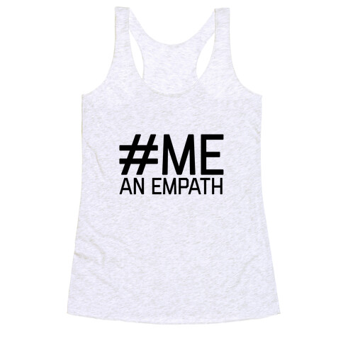 #Me, An Empath Racerback Tank Top