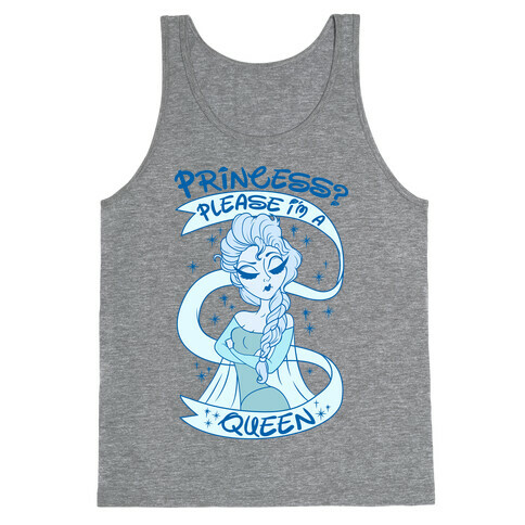 Princess? Please I Am A Queen Tank Top