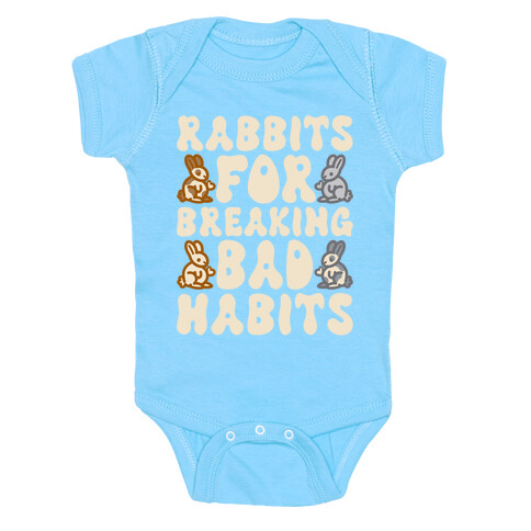 Rabbits For Breaking Bad Habits Baby One-Piece