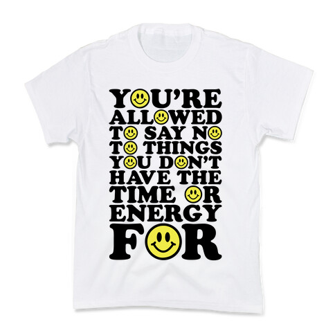 You're Aloud To Say No To Things Kids T-Shirt