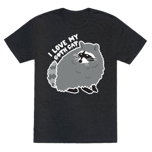 I Love My Goth Cat Raccoon T-Shirt