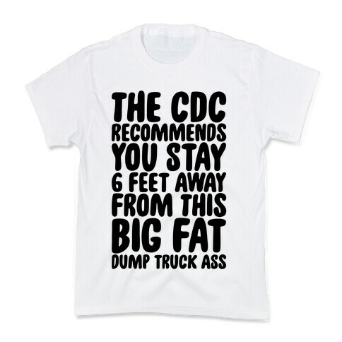 The CDC Recommends You Stay 6 Feet Away From This Ass Kids T-Shirt