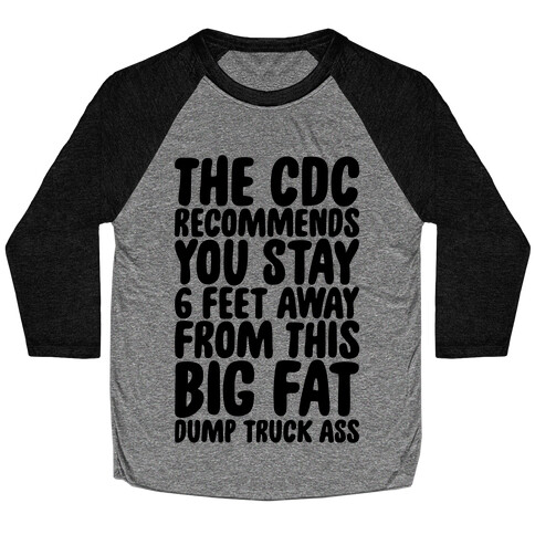 The CDC Recommends You Stay 6 Feet Away From This Ass Baseball Tee