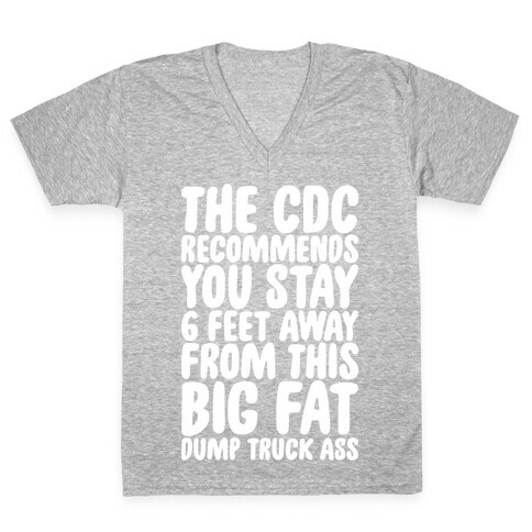 The CDC Recommends You Stay 6 Feet Away From This Ass V-Neck Tee Shirt