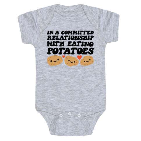 In A Committed Relationship With Eating Potatoes Baby One-Piece