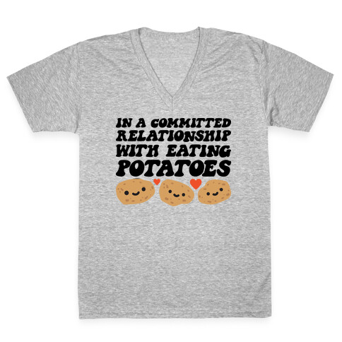 In A Committed Relationship With Eating Potatoes V-Neck Tee Shirt