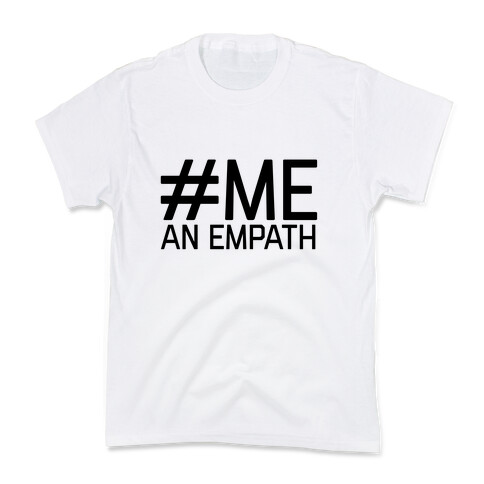 #Me, An Empath Kids T-Shirt