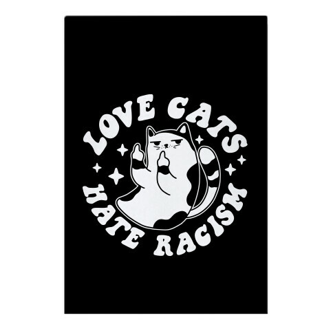 Love Cats Hate Racism Garden Flag