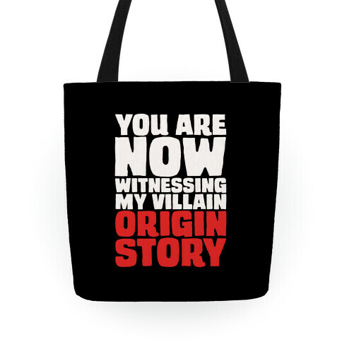 You Are Now Witnessing My Villain Origin Story Tote