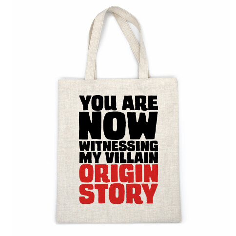 You Are Now Witnessing My Villain Origin Story Casual Tote