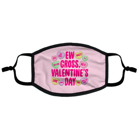 Ew Gross Valentine's Day Flat Face Mask