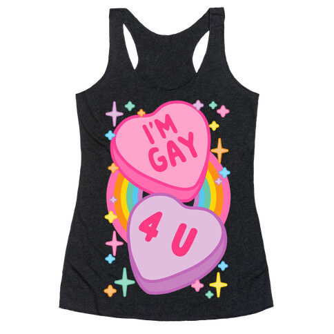 I'm Gay For You Candy Hearts Racerback Tank Top