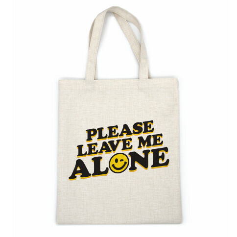 Please Leave Me Alone Smiley Casual Tote