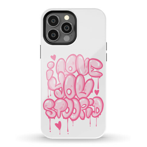 I Love You Stoopid (white) Phone Case