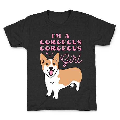 I'm A Corgeous Corgeous Girl Corgi Kids T-Shirt