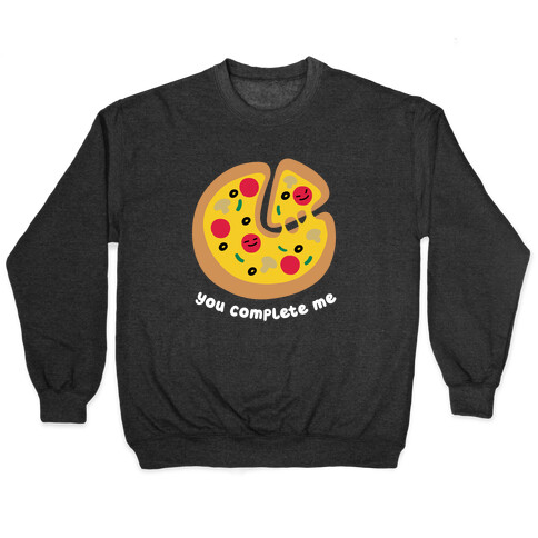 You Complete Me (Pizza) Pullover