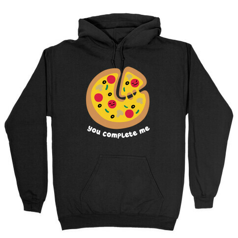 You Complete Me (Pizza) Hooded Sweatshirt