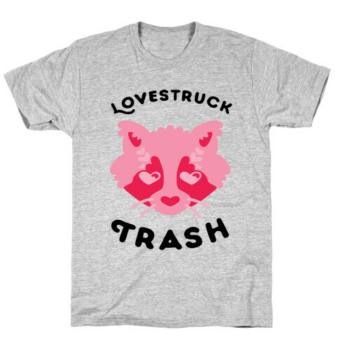 Lovestruck Trash T-Shirt