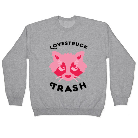 Lovestruck Trash Pullover