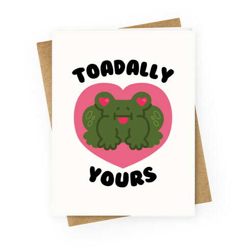 Toadally Yours Greeting Card