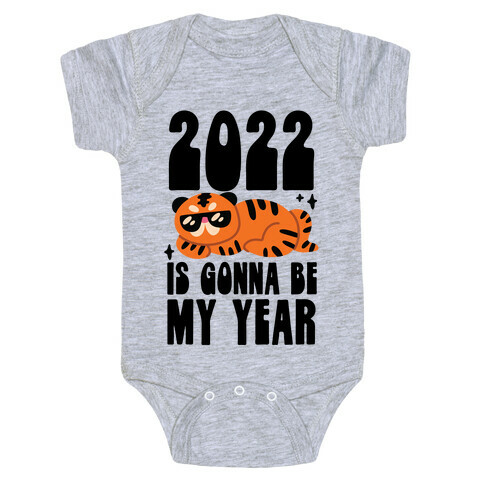 2022 Is Gonna Be My Year (Tiger) Baby One-Piece