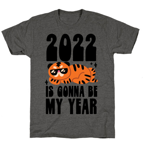 2022 Is Gonna Be My Year (Tiger) T-Shirt