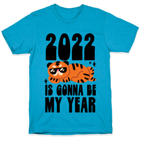 2022 Is Gonna Be My Year (Tiger) T-Shirt