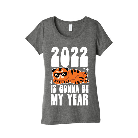2022 Is Gonna Be My Year (Tiger) Womens T-Shirt