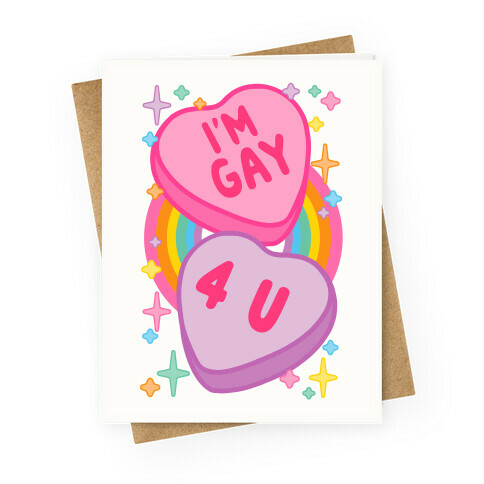 I'm Gay For You Candy Hearts Greeting Card