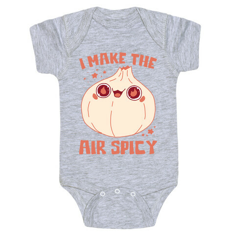 I Make The Air Spicy Baby One-Piece