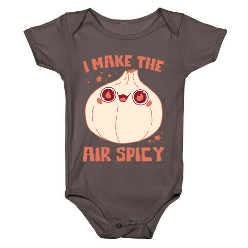 I Make The Air Spicy Baby One-Piece
