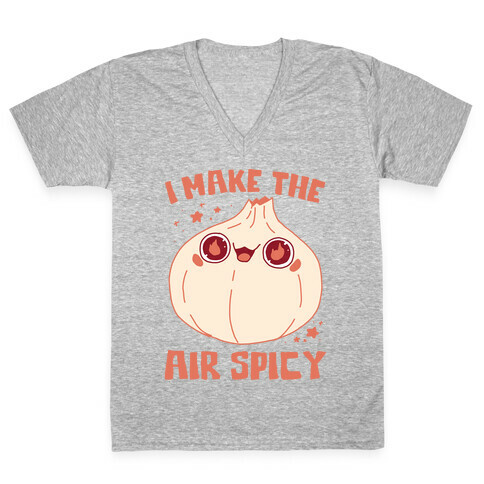 I Make The Air Spicy V-Neck Tee Shirt