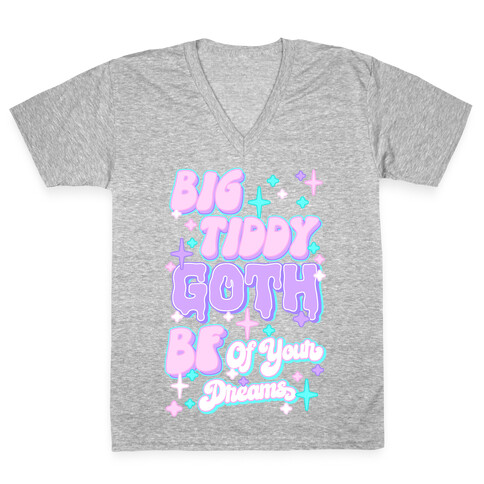 Big Tiddy Goth Bf Of Your Dreams V-Neck Tee Shirt